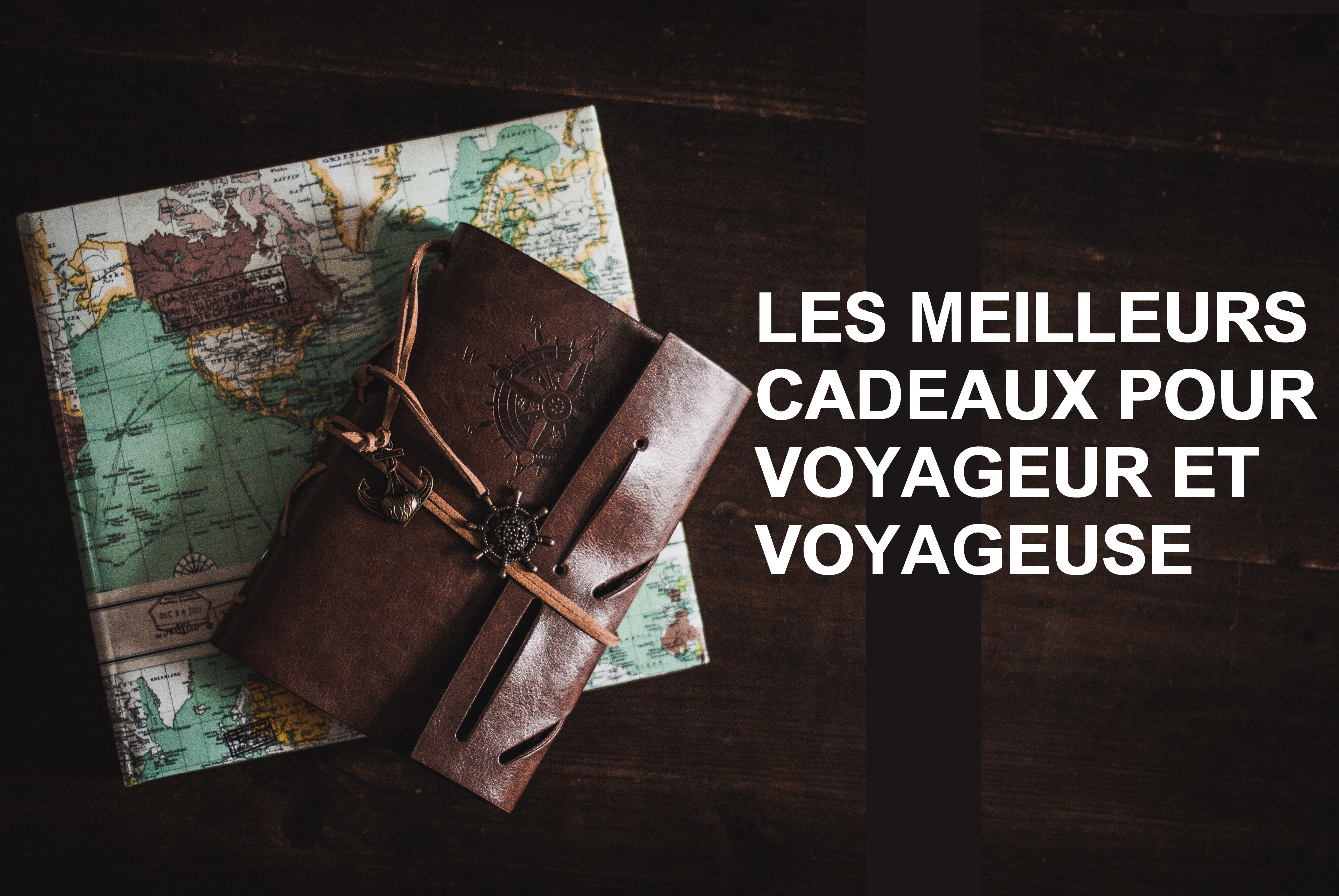 Cadeaux Voyage pour Femme Voyageuse
